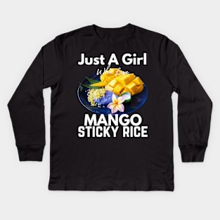 Just A Girl Who Loves Mango Sticky Rice Thailand Kids Long Sleeve T-Shirt